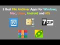 5 Best File Archiver Apps for Windows, Mac, Linux, Android and iOS.