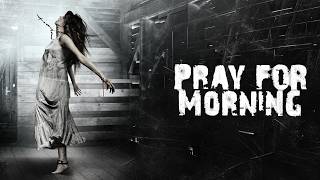 Pray for Morning (2006) [Horror] [Mystery] In den Ruinen der Angst | Ganzer Film auf Deutsch