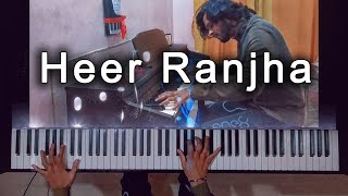 Heer Ranjha - Bhuvan Bam (Piano Cover)