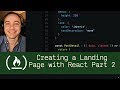 Creating a Landing Page with React Part 2  (P5D89) - Live Coding with Jesse
