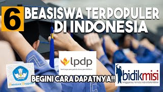 6 BEASISWA TERPOPULER DI INDONESIA !! BEGINI CARA DAPETINNYA...