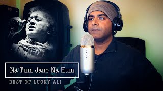 Na Tum Jaano Na Hum | Cover | Deepak 'Dee' Chakravarty | Kaho Na Pyaar Hai | Lucky Ali