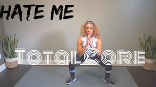 Hate Me - Ellie Goulding & Juice WRLD - Total Core (Full Body) workout SONG