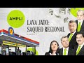 Lava Jato: Saqueo Regional (Parte 1)