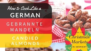 German Christmas Market Recipes: Gebrannte Mandeln (Candied Almonds) Weihnachtsmarkt Rezepte