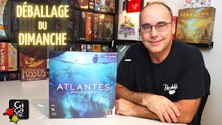 ATLANTES : Le Déballage et bien plus !