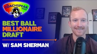 Best Ball Millionaire draft w/ Sam Sherman