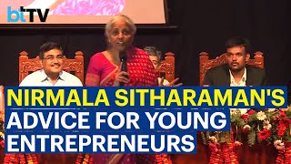 The Future Of India: Nirmala Sitharaman's Advice To Young Entrepreneurs