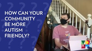 How can your community be more autism friendly?