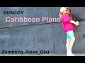 Shaggy - Caribbean Plans | Alexa_Gixt Dance | Zumba