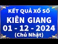 Xổ số Kiên Giang ngày 1 tháng 12 - XSKG 1/12 - XS Kiên Giang | Xổ số kiến thiết Kiên Giang hôm nay