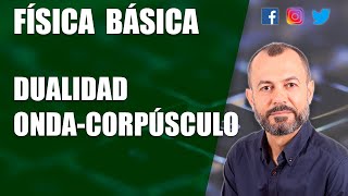 Física cuántica - Dualidad onda partícula