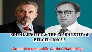 Jordan Peterson - Social Justice & the Complexity of Perception !!