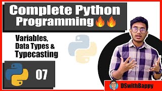 Variables, Datatypes and Typecasting | Tutorial 07 | Complete Python Programming (Bangla)