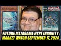 Future Metagame Hype Insanity! Yu-Gi-Oh! Market Watch September 17, 2024