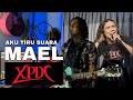 Aku Tiru Suara MAEL XPDC - NAFISAH (cover)