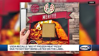 USDA recalls 802 VT Frozen Meat Pizza due to soy not being listed on label