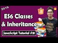 ES6 Classes and Inheritance | JavaScript Tutorial In Hindi #31
