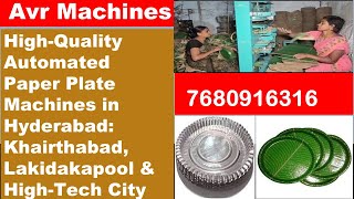 High-Quality Automated Paper Plate Machines in Hyderabad: Khairthabad, Lakidakapool \u0026 High-Tech City