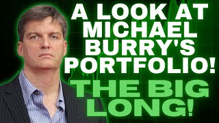 A Look At Michael Burry's Portfolio.... This May Shock You!! (Especially The Apocalypse callers)