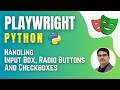 Playwright with Python & Pytest | How to Handle Input Box, Radio Buttons And Checkboxes ( Session 5)