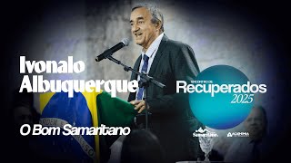 Ivonaldo Albuquerque | Encontro de Recuperados 2025