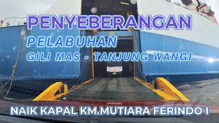 PENYEBERANGAN LOMBOK - BANYUWANGI | GILI MAS - TANJUNG WANGI MUTIARA FERINDO I