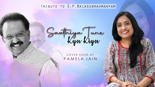 Saathiya Tune Kya Kiya I Pamela Jain I S P Balasubramaniam Tribute