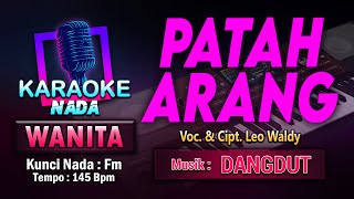 Patah Arang Karaoke Nada Wanita / Cewek | Lagu Dangdut Voc. & Cipt. Leo Waldy