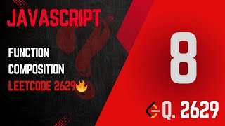 2629. Function Composition | Day 8 – Compose Functions in JavaScript
