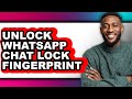 How to Unlock Whatsapp Chat Lock Fingerprint - Easy Guide