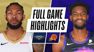 新奥尔良鹈鹕队vs菲尼克斯太阳队！NBA常规赛