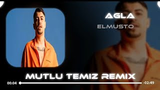 Elmusto - Ağla (Mutlu Temiz \u0026 Samet Ervas Remix)