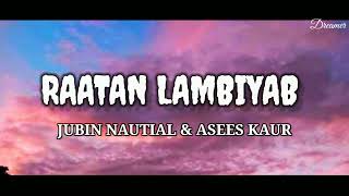 Raatan Lambiyan (lyrics) - Jubin Nautiyal | Asees Kaur | Tanishk B.| shershaah