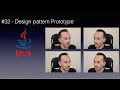 #32 - Design pattern - Prototype