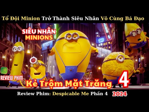 Review Phim Kẻ Trộm Mặt Trăng 4 Tổ Đội Minion Báo Thủ Tiếp Tục Quẩy Banh Nóc Cùng Chủ Nhân Siêu Trộm