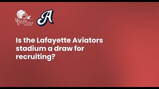 A Look Into How The Lafayette Aviators Stadium Is Pivotal To Recruiting