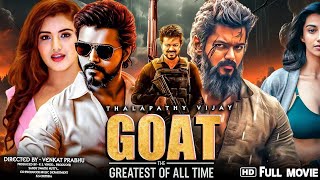 Goat Full Movie Hindi Dubbed | ThalapathyVijay | Greatest Of All Time South Full Movie | HD