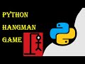 How to Build a Hangman Game Using Python(easiest code)