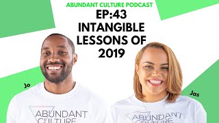 LIVE EP:43 Intangible Lessons of 2019- Abundant Culture Podcast