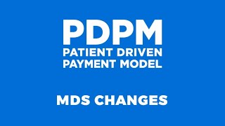 PDPM MDS Changes