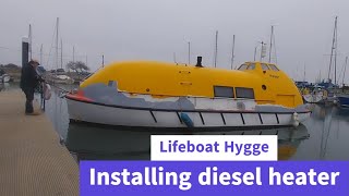 Lifeboat conversion Ep107: My lifeboat gets a diesel heater!!