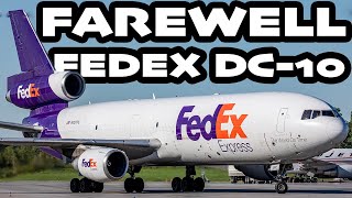 Farewell to the FedEx McDonnell Douglas DC-10! The End of an Era 😭