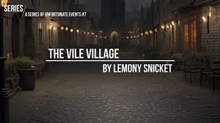 Bizarre Rules of V.F.D. in The Vile Village by Lemony Snicket