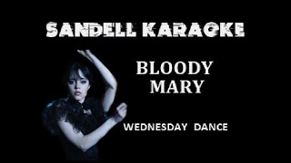 Wednesday Dance - Bloody Mary [Karaoke] [Lady Gaga]