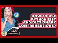 How To Use Python List And Dictionary Comprehensions? - Python Code School