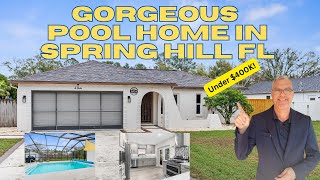 Gorgeous Updated Pool Home in Beautiful Spring Hill Under $400k