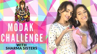 Ganpati Special 2020 | Modak Challenge |  Sharma Sisters | Tanya Sharma | Kritika Sharma