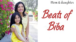 Beats of Biba | Laasya dance choreography | Nivi and Ishanvi | mom daughter dance