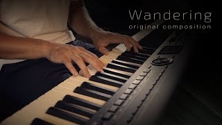 Wandering \\ Original by Jacob's Piano